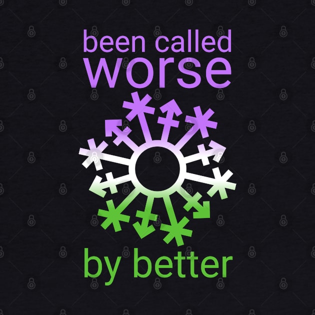 Gender Snowflake - "Been called worse..." - Genderqueer Flag Colors by GenderConcepts